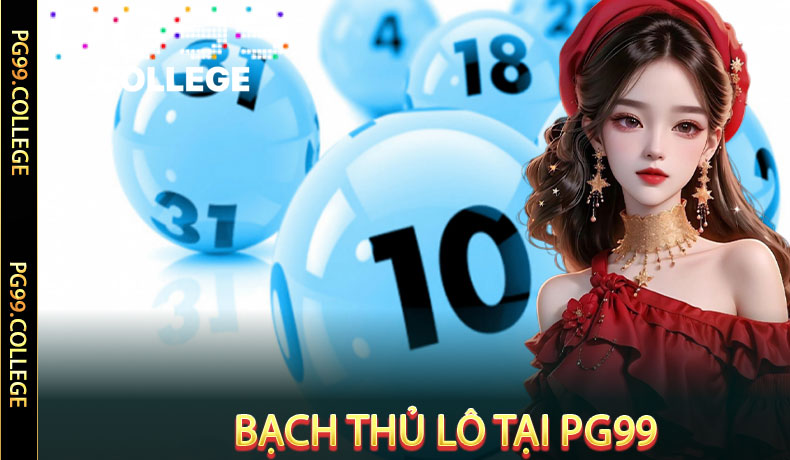 Bạch Thủ Lô tại PG99