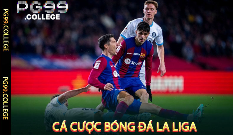 Cá cược bóng đá La Liga